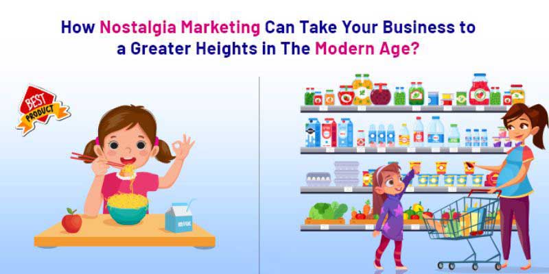 Nostalgia Marketing Can Take Your Business to a Greater Heights