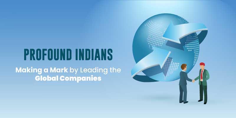 Profound Indians: Pioneering Global Companies with Profound Leadership